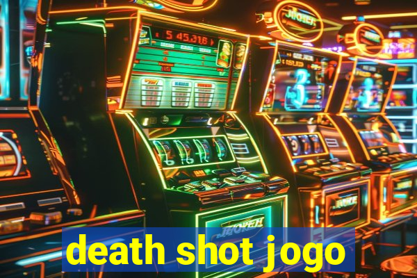 death shot jogo
